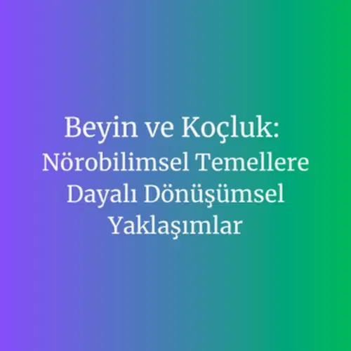 Beyin ve Koçluk Nörobilim